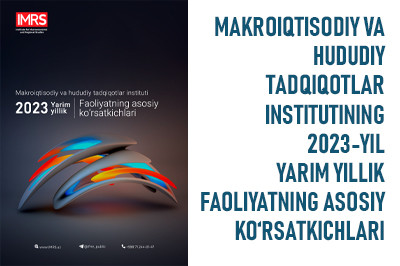 2023-yil yarim yillik faoliyatning asosiy ko'rsatkichlari