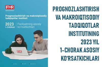 2023 yil 1-chorak faoliyatning asosiy ko'rsatkichlari