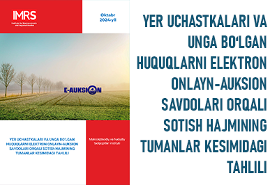 Yer uchastkalari va unga bo'lgan huquqlarni elektron onlayn-auksion savdolari orqali sotish hajmining tumanlar kesimidagi tahlili