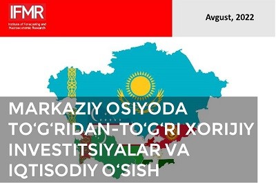 Markaziy Osiyoda to'g'ridan-to'g'ri xorijiy investitsiyalar va iqtisodiy o'sish