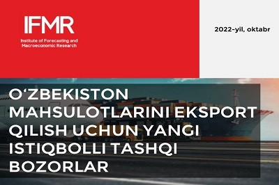 O'zbekiston mahsulotlarini eksport qilish uchun yangi istiqbolli tashqi bozorlar